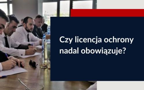 Licencja ochrony - zmiany w przepisach